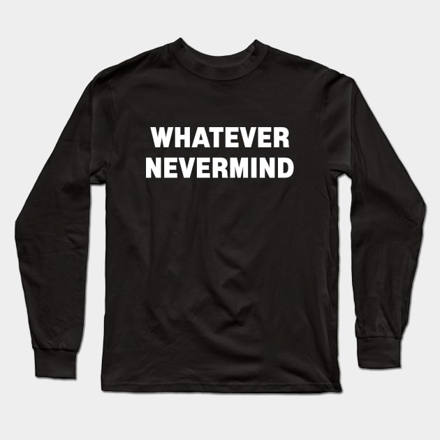 Whatever Nevermind 90s shirt Long Sleeve T-Shirt by SOpunk